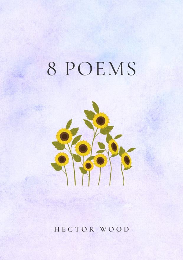 8 Poems by Hector Wood
